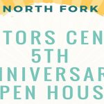 North Fork Visitors Center 5th Anniversary Open House
