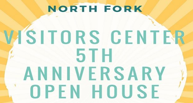North Fork Visitors Center 5th Anniversary Open House