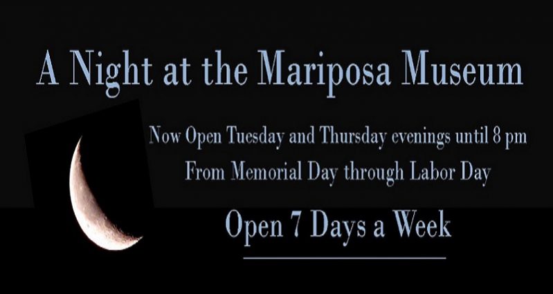 Mariposa Museum Summer/Evening Hours