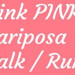 John C. Fremont's Think Pink Mariposa Walk/Run