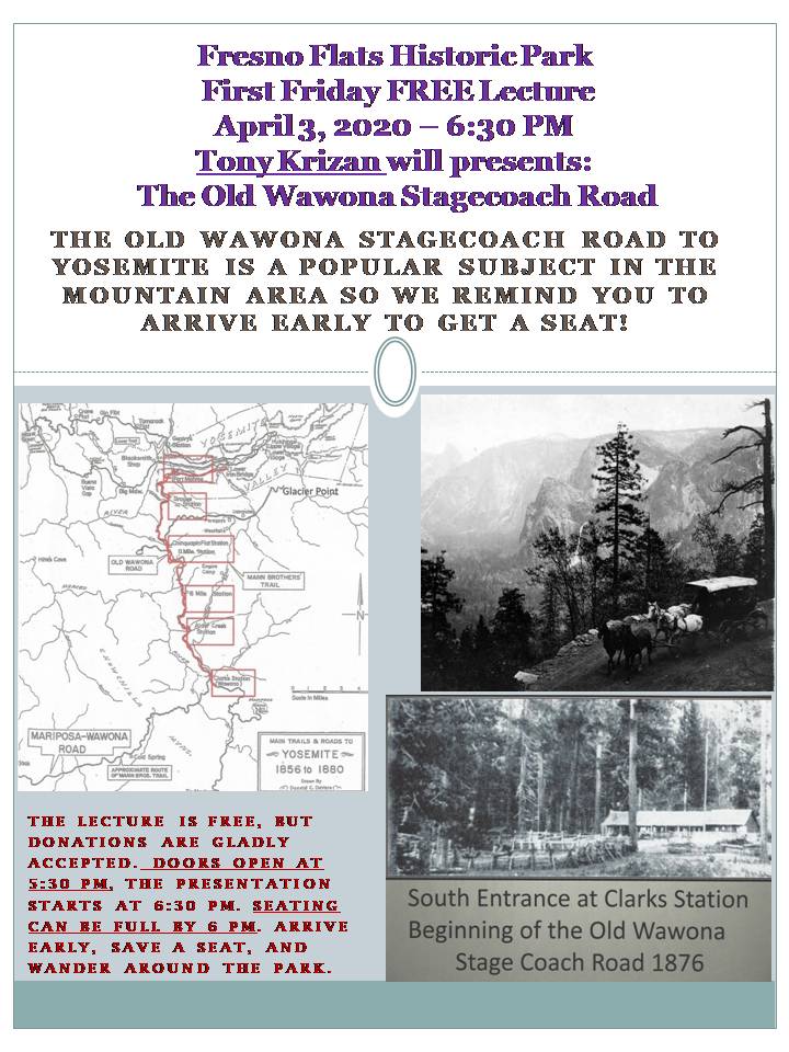 "The Old Wawona Stage Coach Road" Lecture at Fresno Flats, in Oakhurst, on April 3rd! CANCELED