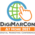 DigiMarCon At Home 2021 - Digital Marketing, Media and Advertising Conference
