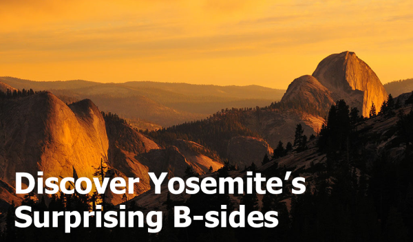 Image of Yosemite's Surprising B-Sides.