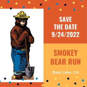 Image of Poster stating save the date 9/24/2022 Smokey bear run Bass Lake Ca