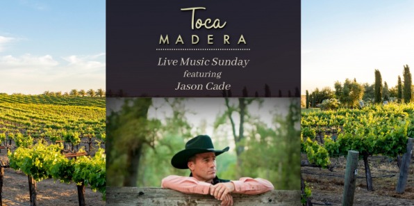 Flyer for Jason Cade concert at the Toca Madera Winery