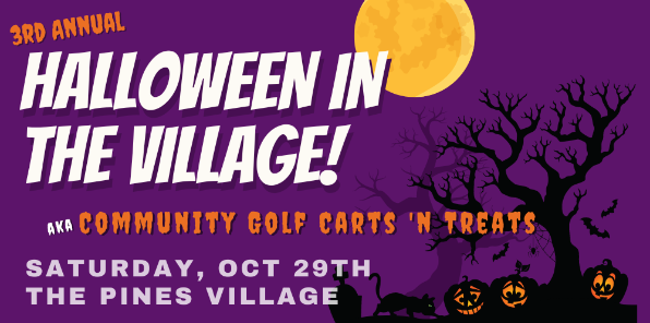 FLyer for Halloween in the village. the pines village that is