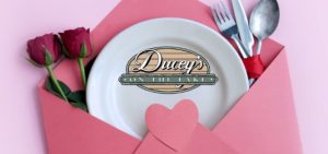 Image of the banner ad for Ducey's on the Lake's Valentine's Day Dinner.
