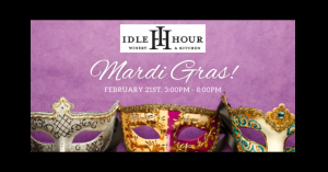 Image of the flyer for the Mardi Gras party at Idle Hour Winery & Kitchen.