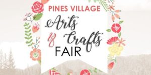 Flyer for the pines village arts and crafts fair