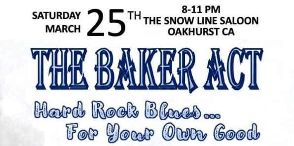 Flyer for the baker act live at snowline saloon