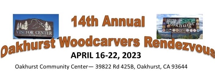 Oakhurst Woodcarvers Rendezvous - 14th Annual