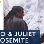 Shakespeare In Yosemite - Romeo And Juliet In Yosemite