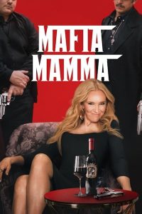 Image of the movie poster for Mafia Mamma.