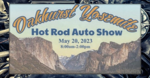 Image of the featured image for the Oakhurst Yosemite Hot Rod Auto Show.