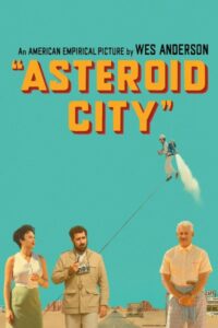 Image of the movie poster for Asteroid City.