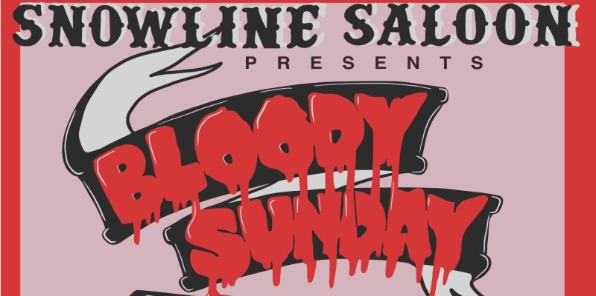 image of a flyer for snowline saloon bloody sunday bbq brunch