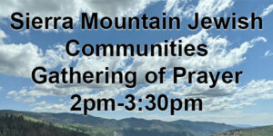 Image of a header for the sierra mountain Jewish communities gathering of prayer