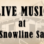 Live Music At The Snowline Saloon