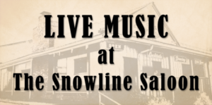 image of a flyer for the live music at snowline saloon