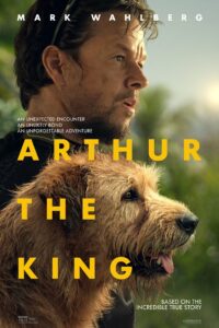 Movie Poster of Arthur the King with a man and a dog