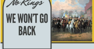 Image of a flyer for no kings we wont go back