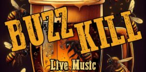 Image of a flyer f or buzz kill live music event at South Gate Brewery