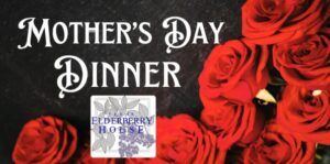 Image of a flyer for mothers day dinner at the elderberry house