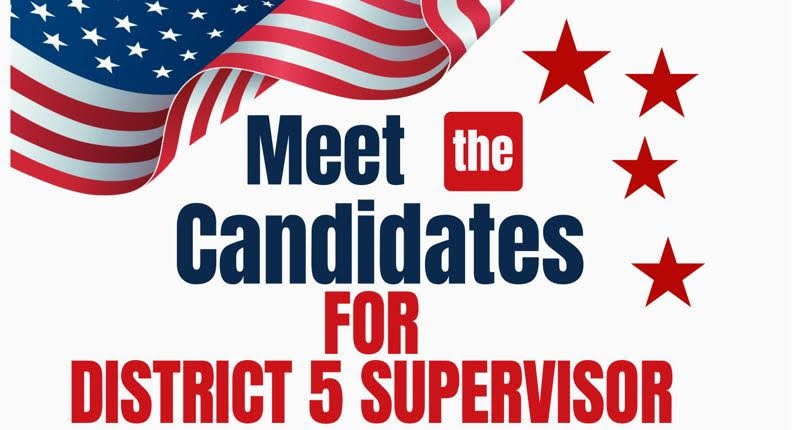 Meet the Candidates for District 5 Supervisor